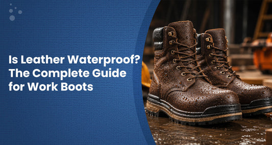 Is Leather Waterproof? The Complete Guide for Work Boots